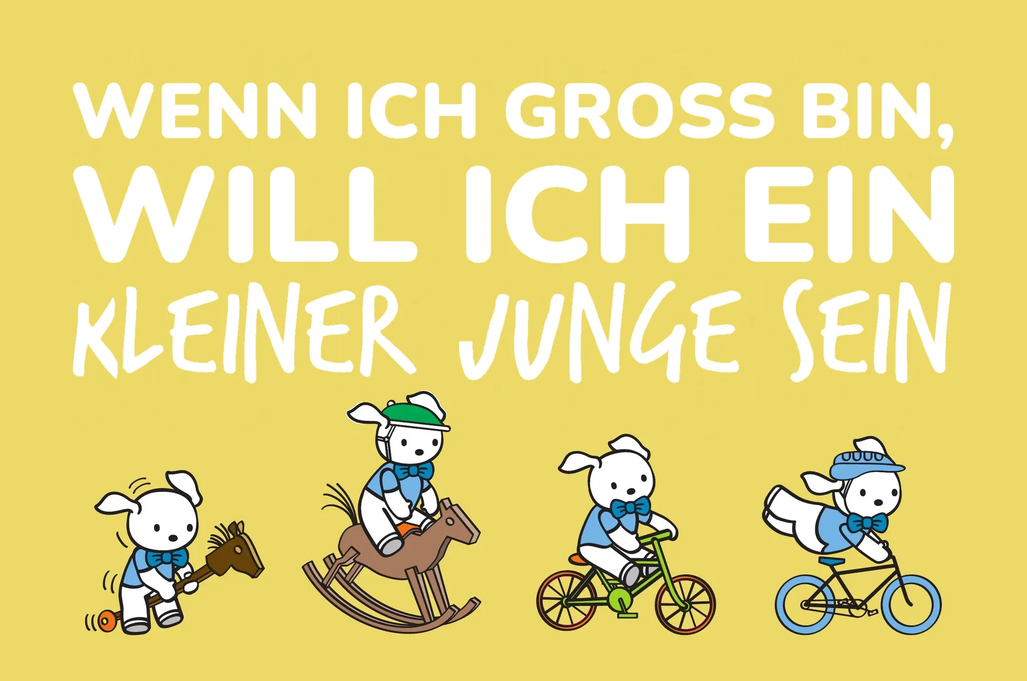Wenn ich groß bin, will ich ein kleiner Junge sein.