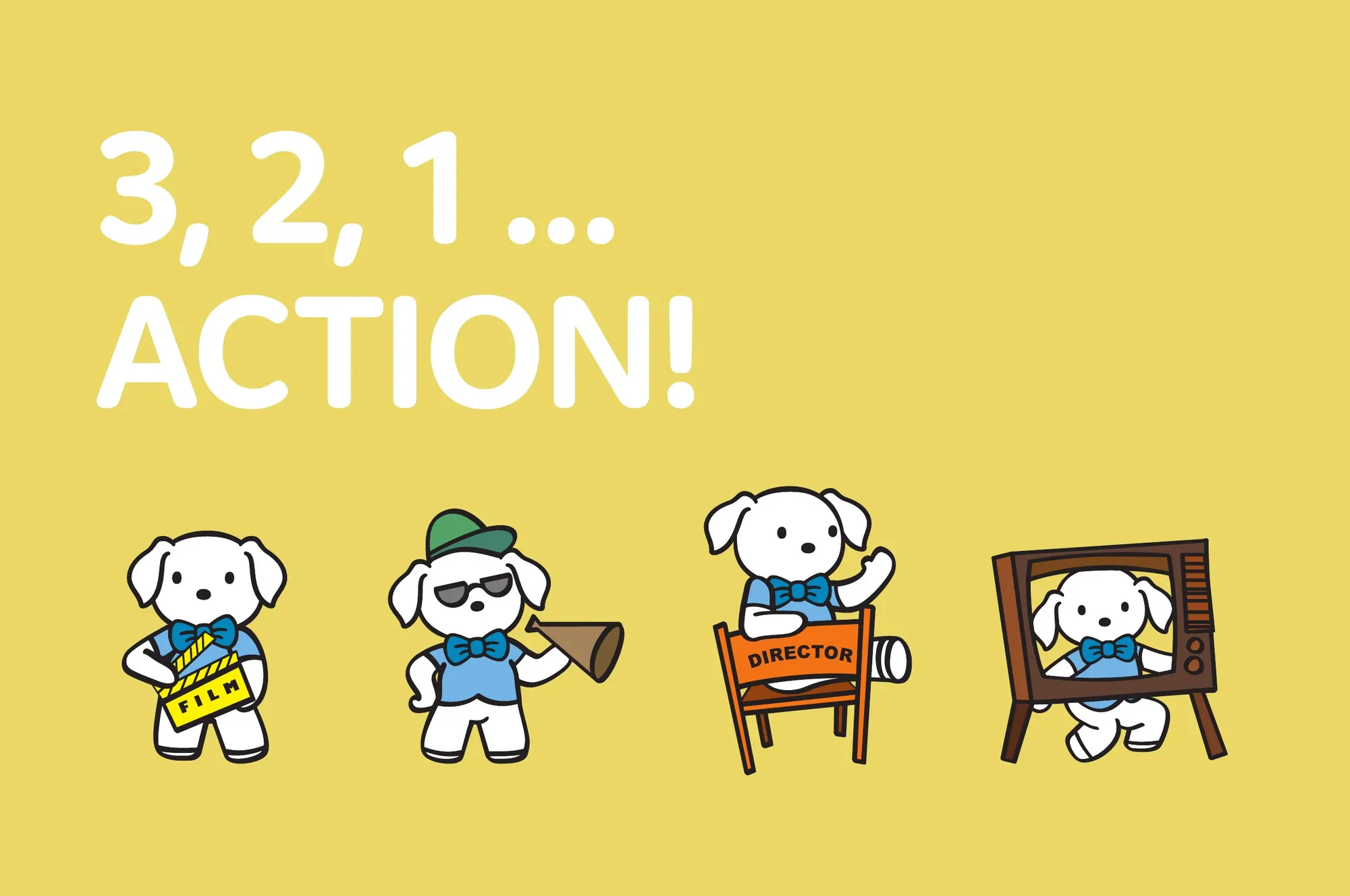 3, 2, 1 … action!