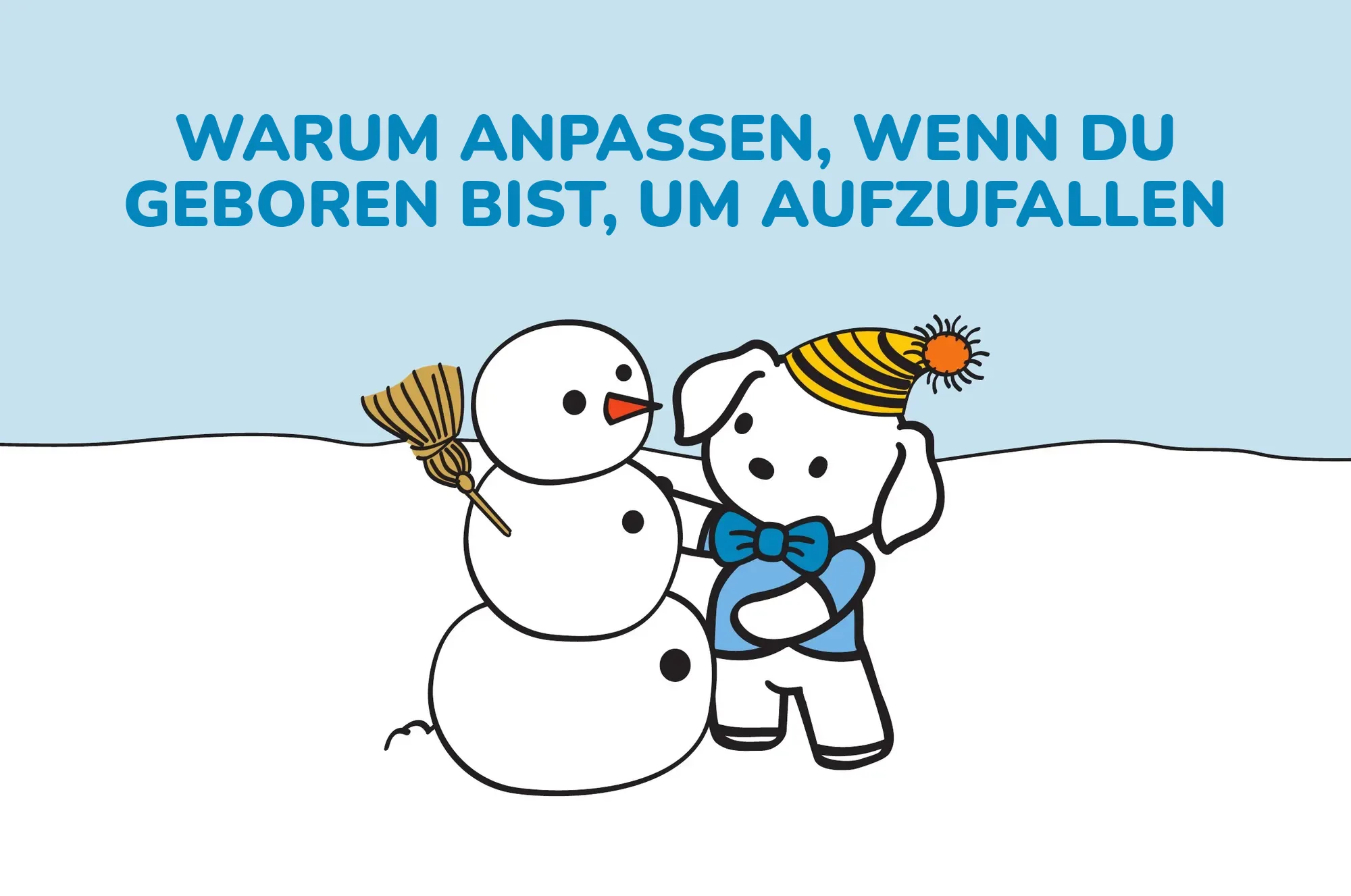 Warum anpassen, wenn du geboren bist, um aufzufallen